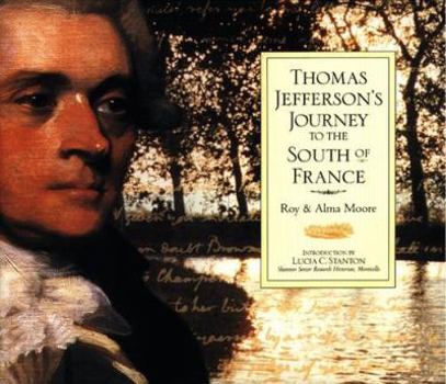 Hardcover Thomas Jefferson's Journey to the South of France Book