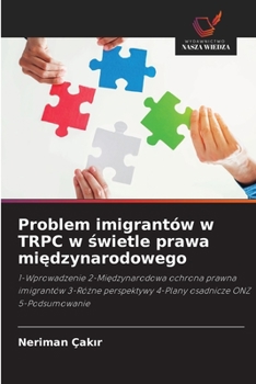 Paperback Problem imigrantów w TRPC w świetle prawa międzynarodowego [Polish] Book