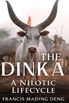 Paperback The Dinka A Nilotic of Lifecyle [Large Print] Book