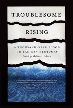 Paperback Troublesome Rising: A Thousand-Year Flood in Eastern Kentucky Book