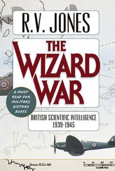 Hardcover The Wizard War: British Scientific Intelligence 1939-1945 Book