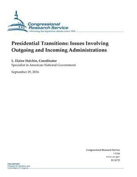 Paperback Presidential Transitions: Issues Involving Outgoing and Incoming Administrations Book