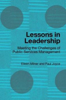 Paperback Lessons in Leadership: Meeting the Challenges of Public Service Management Book