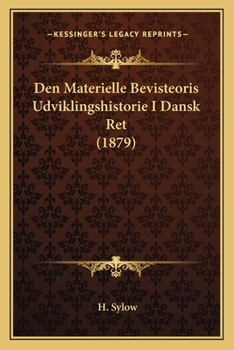 Paperback Den Materielle Bevisteoris Udviklingshistorie I Dansk Ret (1879) [Danish] Book