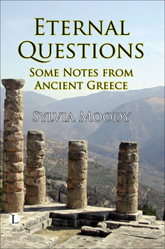 Paperback Eternal Questions: Some Notes from Ancient Greece Book
