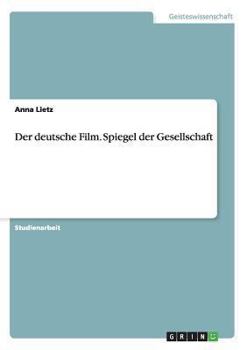 Paperback Der deutsche Film. Spiegel der Gesellschaft [German] Book