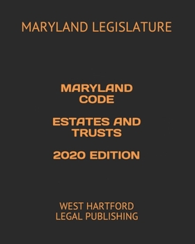 Paperback Maryland Code Estates and Trusts 2020 Edition: West Hartford Legal Publishing Book