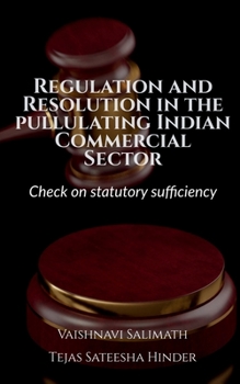 Paperback Regulation and Resolution in the pullulating Indian Commercial Sector Book