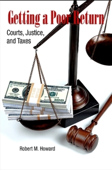 Paperback Getting a Poor Return: Courts, Justice, and Taxes Book