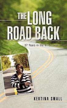 Paperback The Long Road Back: 37 Years in the Wilderness Book