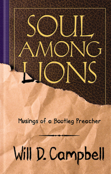 Hardcover Soul Among Lions: Musings of a Bootleg Preacher Book