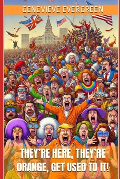 Paperback They're Here, They're Orange, Get Used to It! Book