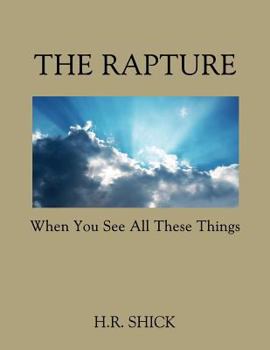 Paperback The Rapture - When You See All These Things Book