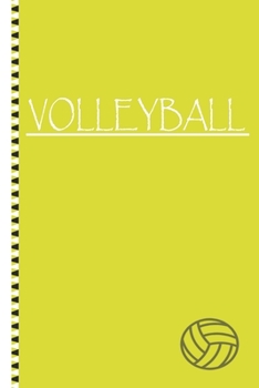 Paperback Volleyball: Training Tracker Journal Coaching Volleyball Notebook College Ruled Lined Pages Gift For Volleyball Players.(6" x 9" / Book