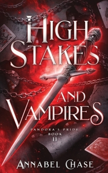 High Stakes and Vampires - Book #2 of the Pandora's Pride