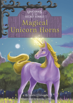 Magical Unicorn Horns - Book #11 of the Unicorns of the Secret Stable