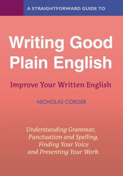 Paperback A Straightforward Guide to Writing Good Plain English: Revised Edition 2022 Book