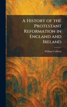 History of the Protestant Reformation in England and Ireland