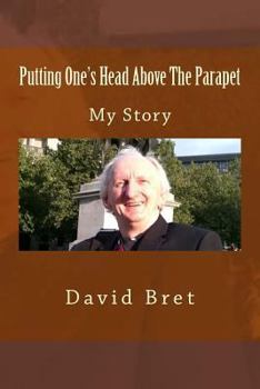 Paperback Putting One's Head Above The Parapet: My Story Book