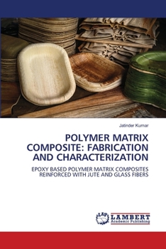 Paperback Polymer Matrix Composite: Fabrication and Characterization Book