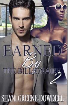 Earned by the Billionaire - Book #2 of the Earned by the Billionaire Series