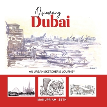 Paperback Discovering Dubai: An Urban Sketcher's Journey Book
