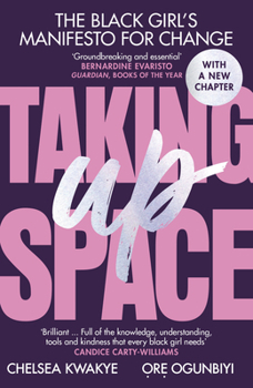 Paperback Taking Up Space: The Black Girl's Manifesto for Change Book