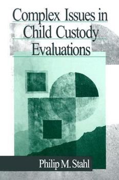 Paperback Complex Issues in Child Custody Evaluations Book