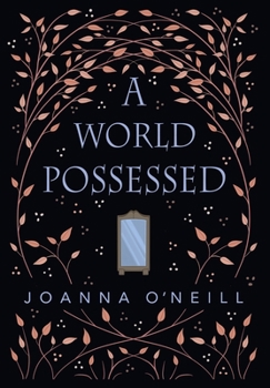 A World Possessed - Book #3 of the A World Invisible
