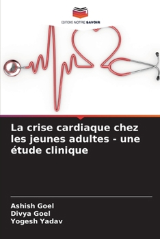 Paperback La crise cardiaque chez les jeunes adultes - une étude clinique [French] Book