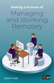 Paperback Making a Success of Managing and Working Remotely Book