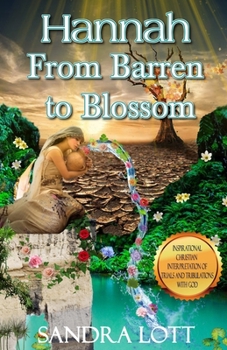 Paperback Hannah: From Barren to Blossom Book