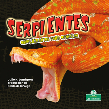 Library Binding Serpientes Espeluznantes Pero Geniales (Creepy But Cool Snakes) [Spanish] Book
