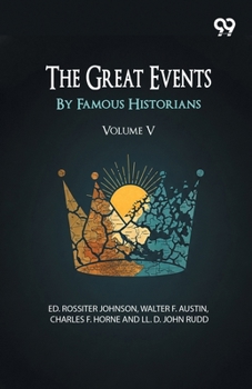 The Great Events By Famous Historians: Volume V