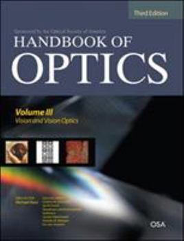 Hardcover Handbook of Optics, Third Edition Volume III: Vision and Vision Optics(set) Book