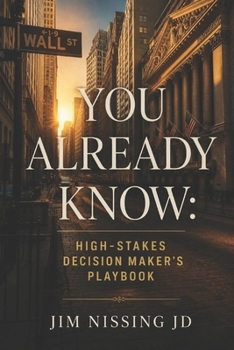 Paperback You Already Know: High-Stakes Decision Maker's Playbook Book