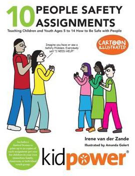 Paperback 10 People Safety Assignments: Teaching Children and Youth Ages 5 to 14 How to Be Safe with People Book