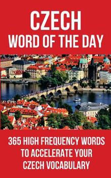 Paperback Czech Word of the Day: 365 High Frequency Words to Accelerate Your Czech Vocabulary Book