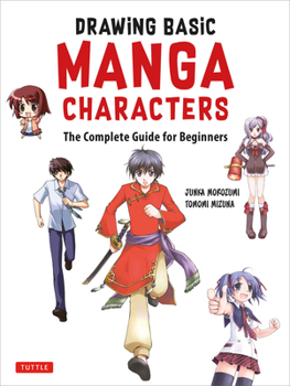 Paperback Drawing Basic Manga Characters: The Complete Guide for Beginners (the Easy 1-2-3 Method for Beginners) Book