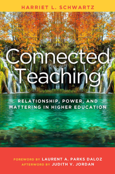 Paperback Connected Teaching: Relationship, Power, and Mattering in Higher Education Book