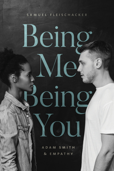 Paperback Being Me Being You: Adam Smith and Empathy Book