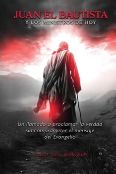 Paperback Juan El Bautista y Los Ministros De Hoy [Spanish] Book