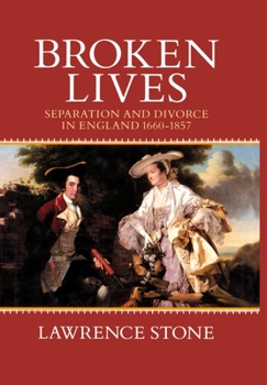 Hardcover Broken Lives: Separation and Divorce in England 1660-1857 Book