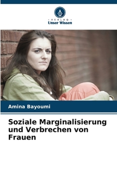 Paperback Soziale Marginalisierung und Verbrechen von Frauen [German] Book