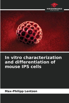 Paperback In vitro characterization and differentiation of mouse IPS cells Book
