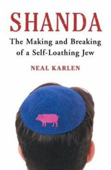 Hardcover Shanda: The Making and Breaking of a Self-Loathing Jew Book