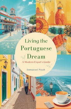 Living the Portuguese Dream: A Modern Expat's Guide