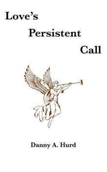 Paperback Love's Persistent Call Book