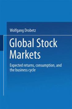 Paperback Global Stock Markets: Expected Returns, Consumption, and the Business Cycle Book
