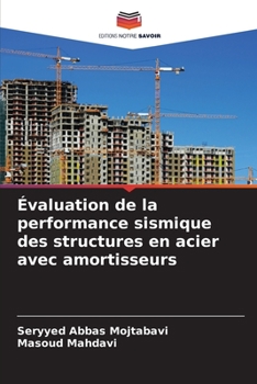 Paperback Évaluation de la performance sismique des structures en acier avec amortisseurs [French] Book